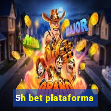 5h bet plataforma